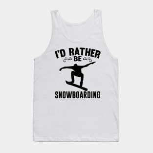 I'd Rather Be Snowboarding Winter Quote Design Tank Top